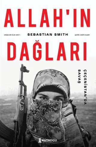 Allah'ın Dağları – Sebastian Smith – Kutadgu Yayınları kitap kapağı