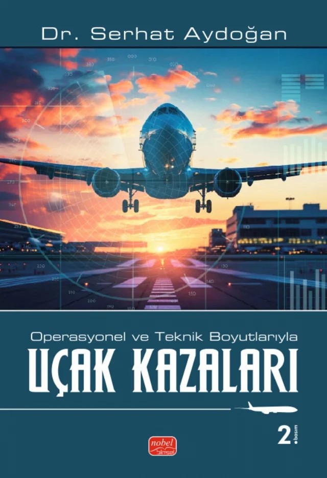 Operasyonel ve Teknik Boyutlarıyla Uçak Kazaları – Serhat Aydoğan – Nobel Bilimsel Eserler kitap kapağı