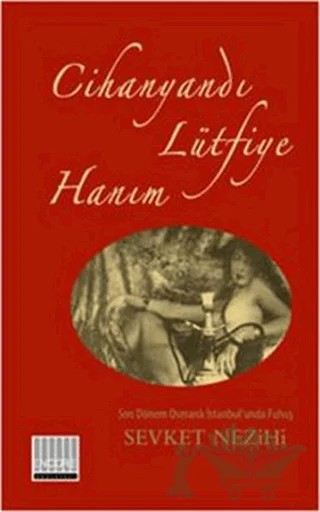Cihanyandı Lütfiye Hanım – Şevket Nezihi – Encore Yayınları kitap kapağı