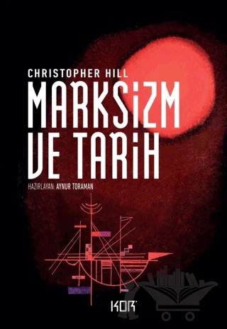 Marksizm ve Tarih – Christopher Hill – Kor Kitap kitap kapağı