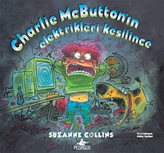Charlie Mcbutton'ın Elektrikleri Kesilince – Suzanne Collins – Pegasus Çocuk Yayınları kitap kapağı