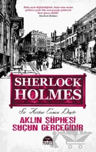 Aklın Şüphesi Suçun Gerçeğidir – Sir Arthur Conan Doyle – Martı Yayınları kitap kapağı