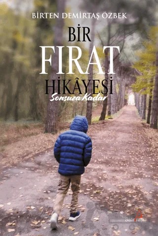 Bir Fırat Hikayesi: Sonsuza Kadar – Birten Demirtaş Özbek – Satırarası Yayınları kitap kapağı