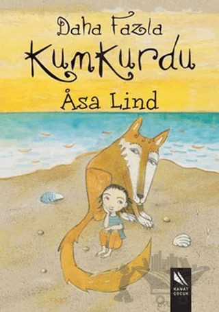 Daha Fazla Kumkurdu – Asa Lind – Kanat Çocuk kitap kapağı