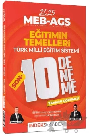 2025 MEB-AGS Eğitimin Temelleri ve Türk Milli Eğitim Sistemi SON 10 Deneme Çözümlü – Bulut Vurdum, Bünyamin Atalay – İndeks Akademi Yayıncılık kitap kapağı