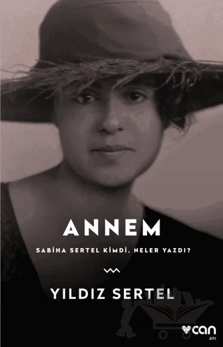 Annem Sabiha Sertel Kimdi, Neler Yazdı? – Yıldız Sertel – Can Yayınları kitap kapağı