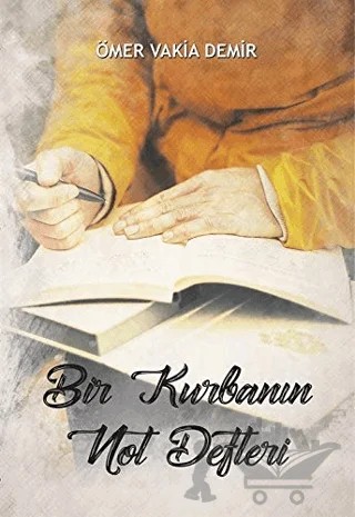 Bir Kurbanın Not Defteri – Ömer Vakia Demir – 40’lar Kulübü Yayınevi kitap kapağı