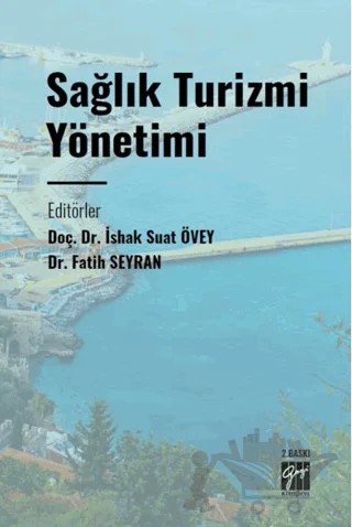 Sağlık Turizmi Yönetimi – Kolektif – Gazi Kitabevi kitap kapağı