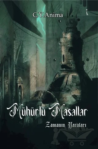 Mühürlü Masallar 1. Kitap Zamanın Yaraları – Can Yaş – İkinci Adam Yayınları kitap kapağı