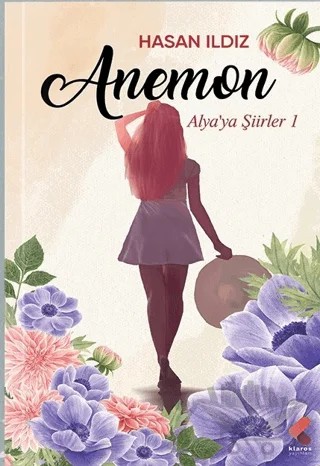 Anemon - Alya'ya Şiirler 1 – Hasan Ildız – Klaros Yayınları kitap kapağı