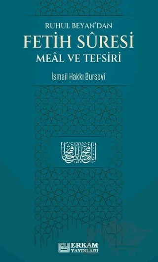 Ruhul Beyan'dan Fetih Suresi Meal ve Tefsiri – İsmail Hakkı Bursevi – Erkam Yayınları kitap kapağı