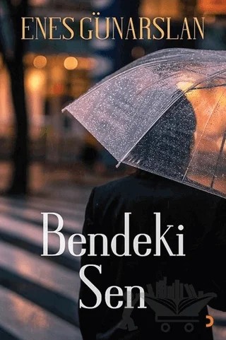 Bendeki Sen – Enes Günarslan – Cinius Yayınları kitap kapağı