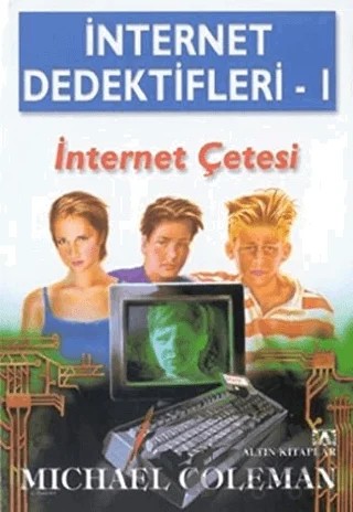 İnternet Çetesi – Michael Coleman – Altın Kitaplar kitap kapağı