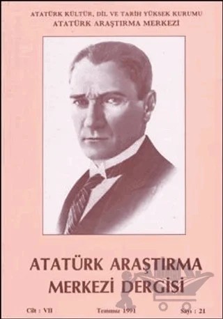 Atatürk Araştırma Merkezi Dergisi Cilt 7 Temmuz 1991 Sayı: 21 – Atatürk Araştırma Merkezi kitap kapağı