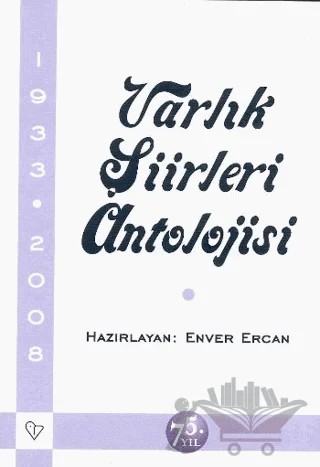 Varlık Şiirleri Antolojisi 1933 - 2008 – Enver Ercan – Varlık Yayınları kitap kapağı