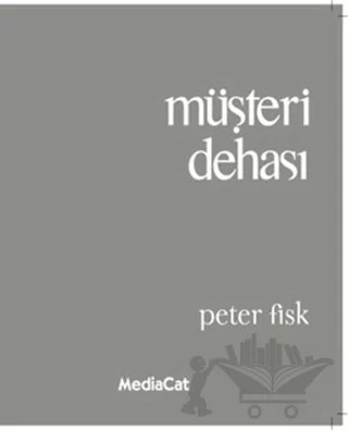 Müşteri Dehası – Peter Fisk – MediaCat Kitapları kitap kapağı