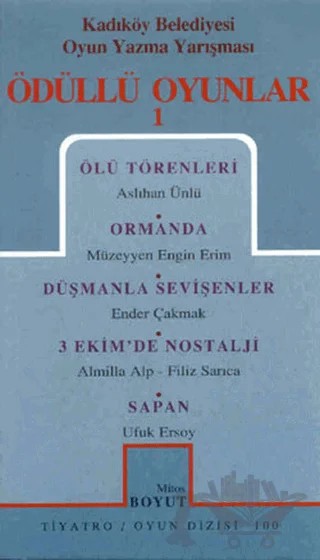 Ödüllü Oyunlar 1 Ölü Törenler / Ormanda / Düşmanla Sevişenler / 3 Ekim’de Nostalji / Sapan – Derleme – Mitos Boyut Yayınları kitap kapağı