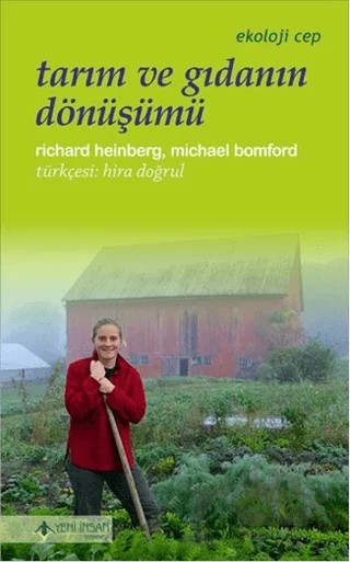 Tarım ve Gıdanın Dönüşümü – Michael Bomford, Richard Heinberg – Yeni İnsan Yayınevi kitap kapağı