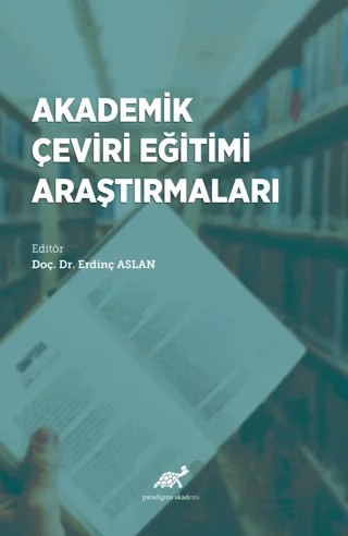 Akademik Çeviri Eğitimi Araştırmaları – Kolektif – Paradigma Akademi Yayınları kitap kapağı