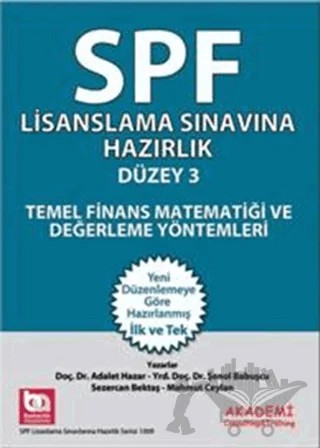 SPK Lisanslama Sınavına Hazırlık Temel Finans Matematiği ve Değerleme Yöntemleri – Adalet Hazar, Şenol Babuşçu – Akademi Consulting Training kitap kapağı