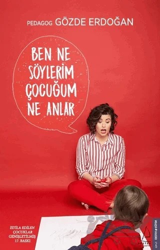 Ben Ne Söylerim Çocuğum Ne Anlar – Gözde Erdoğan – Destek Yayınları kitap kapağı