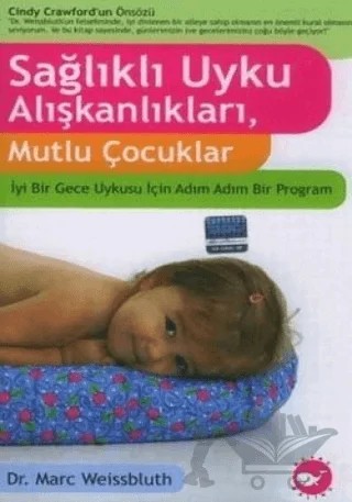 Sağlıklı Uyku Alışkanlıkları, Mutlu Çocuklar – Marc Weissbluth – Beyaz Balina Yayınları kitap kapağı