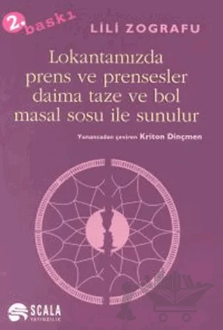 Lokantamızda Prens ve Prensesler Daima Taze ve Bol Masal Sosu ile Sunulur – Lili Zografu – Scala Yayıncılık kitap kapağı