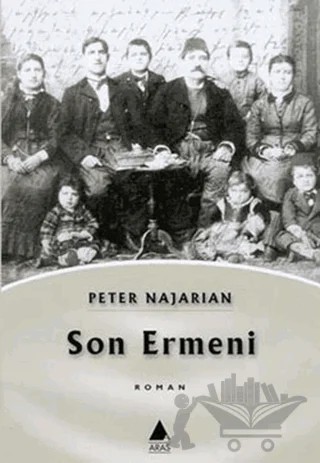 Son Ermeni – Peter Najarian – Aras Yayıncılık kitap kapağı