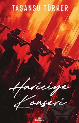 Hariciye Konseri – Taşansu Türker – Kronik Kitap kitap kapağı