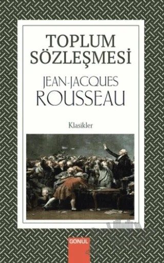 Toplum Sözleşmesi – Jean-Jacques Rousseau – Gönül Yayıncılık kitap kapağı