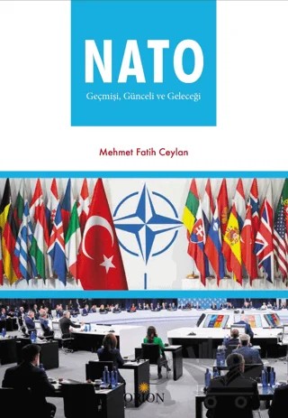 Nato: Geçmişi, Günceli ve Geleceği – Mehmet Fatih Ceylan – Orion Kitabevi kitap kapağı