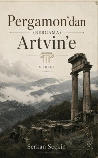 Pergamon'dan (Bergama) Artvin'e – Serkan Seçkin – Yertinç Kültür kitap kapağı