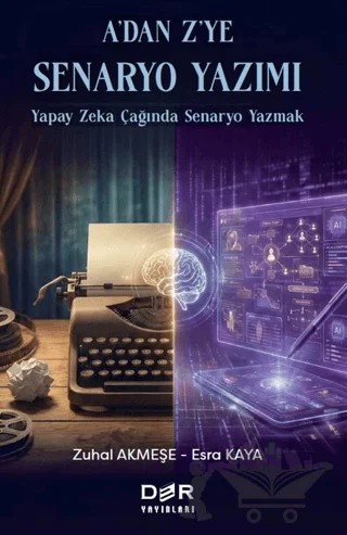 A'dan Z'ye Senaryo Yazımı – Zuhal Akmeşe, Esra Kaya – Der Yayınları kitap kapağı
