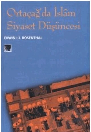 Ortaçağ’da İslam Siyaset Düşüncesi – Erwin Rosenthal – İz Yayıncılık kitap kapağı