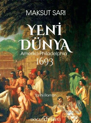 Yeni Dünya Amerika-Philadelphia 1693 – Maksut Sarı – Doğu Kitabevi kitap kapağı