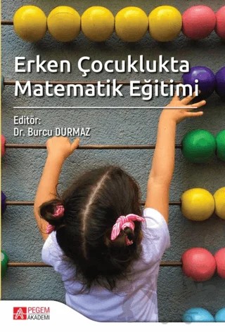 Erken Çocuklukta Matematik Eğitimi – Kolektif – Pegem Akademi Yayıncılık kitap kapağı