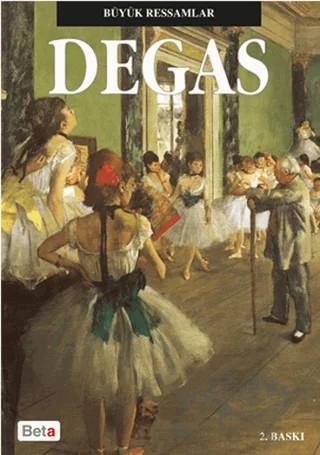 Büyük Ressamlar Degas – Degas – Beta Kitap kitap kapağı
