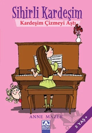 Sihirli Kardeşim - Kardeşim Çizmeyi Aştı – Anne Mazer – Altın Kitaplar kitap kapağı