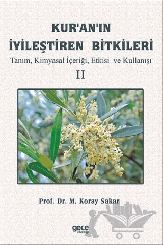 Kuranın İyileştiren Bitkileri Cilt 2 – Koray Sakar – Gece Kitaplığı kitap kapağı