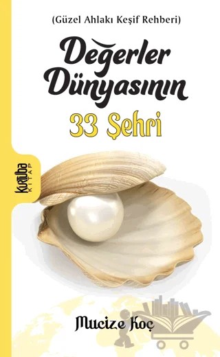 Değerler Dünyasının 33 Şehri – Mucize Koç – Kurtuba Kitap kitap kapağı