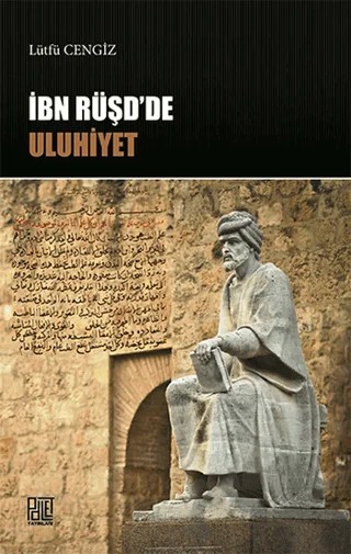 İbn Rüşd'de Uluhiyet – Lütfü Cengiz – Palet Yayınları kitap kapağı