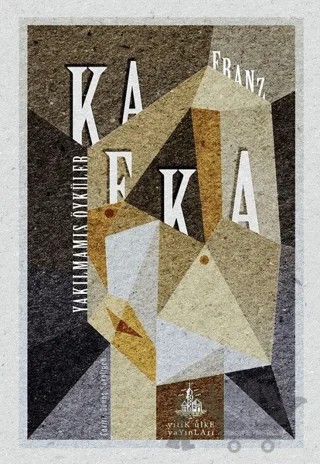 Yakılmamış Öyküler – Franz Kafka – Yitik Ülke Yayınları kitap kapağı