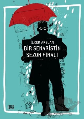 Bir Senaristin Sezon Finali – İlker Arslan – Nota Bene Yayınları kitap kapağı