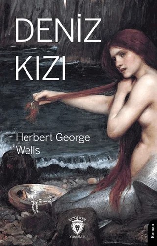 Deniz Kızı – Herbert George Wells – Dorlion Yayınları kitap kapağı