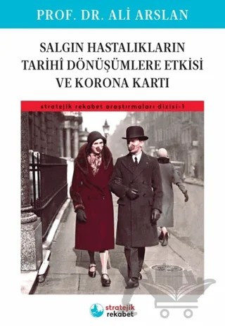 Salgın Hastalıkların Tarihi Dönüşümlere Etkisi ve Korona Kartı – Ali Arslan – Stratejik Rekabet kitap kapağı