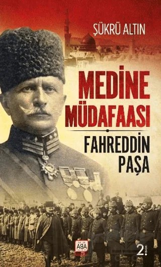 Medine Müdafaası / Fahreddin Paşa – Şükrü Altın – Altın Aba kitap kapağı
