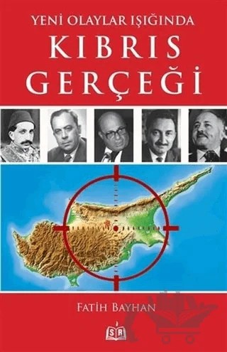 Yeni Olaylar Işığında Kıbrıs Gerçeği – Fatih Bayhan – SR Yayınevi kitap kapağı