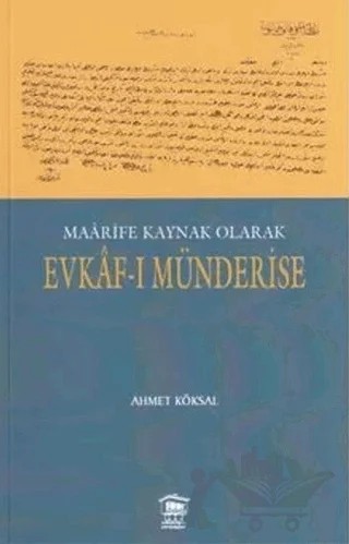 Maarife Kaynak Olarak Evkaf-I Münderise – Ahmet Köksal – Serander Yayınları kitap kapağı
