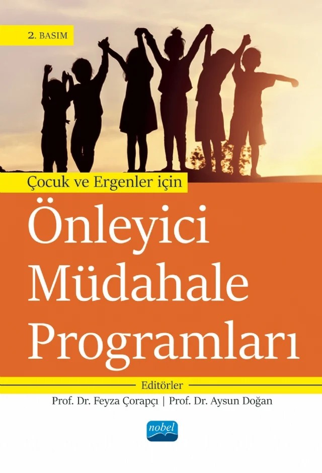 Çocuk ve Ergenler İçin ÖNLEYİCİ MÜDAHALE PROGRAMLARI – Abbas Türnüklü, Aliye Nevra Buldur, Asena Türk, Asiye Kumru, Ayça Ülker, Ayfer Dost Gözkan, Aysun Doğan, Berna Akçınar, Burcu Buğan Kısır, Cansu Alsancak Akbulut, Demet Vural Yüzbaşı, Duygu Eslek, Ebru Aktan Acar, Ebru Özbek, Elif Akdağ Göçek, Emel Akay Tunal, Ersoy Erdemir, Ferhunde Öktem, Feyza Ço – Nobel Akademik Yayıncılık kitap kapağı