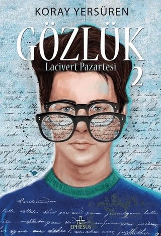 Gözlük - 2 – Koray Yersüren – Ephesus Yayınları kitap kapağı